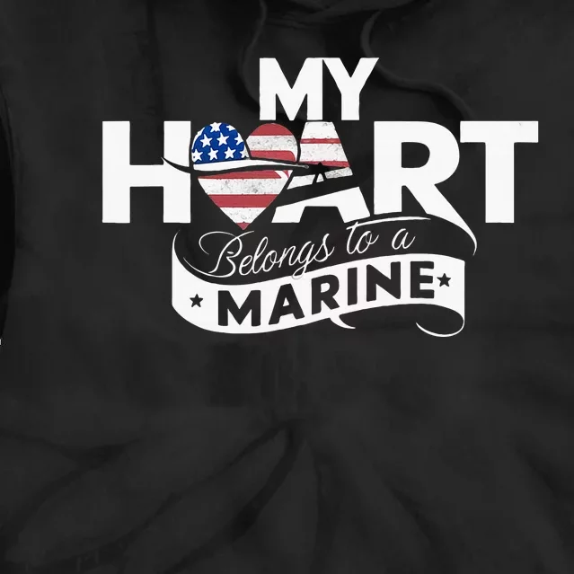 My Heart Belongs To A Marine Tie Dye Hoodie