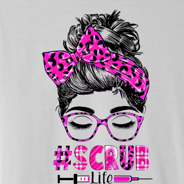 Messy Hair Bun Stethoscope Scrub Life Leopard Nurse Funny Gift ChromaSoft Performance T-Shirt