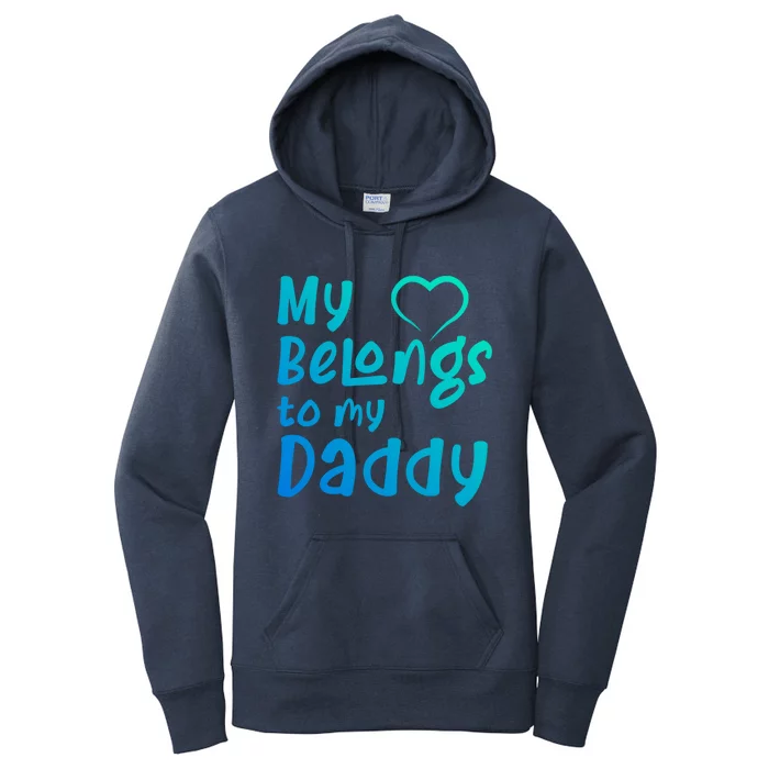 My Heart Belongs To My Daddy Great Gift Women's Pullover Hoodie