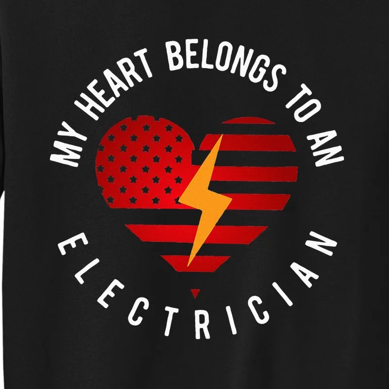 My Heart Belongs To An Electrician Present Wife Son Daughter Tall Sweatshirt