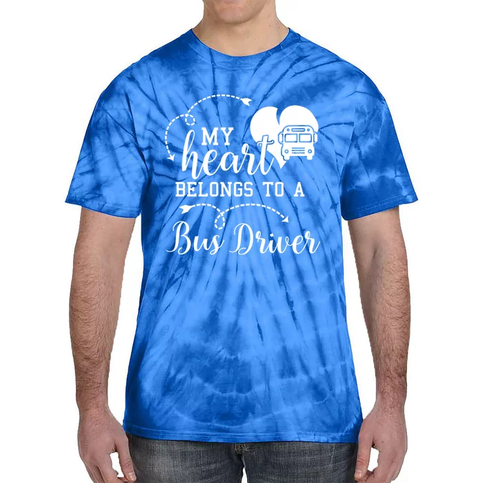 My Heart Belongs To A Bus Driver Funny Bus Driving Gift Tie-Dye T-Shirt