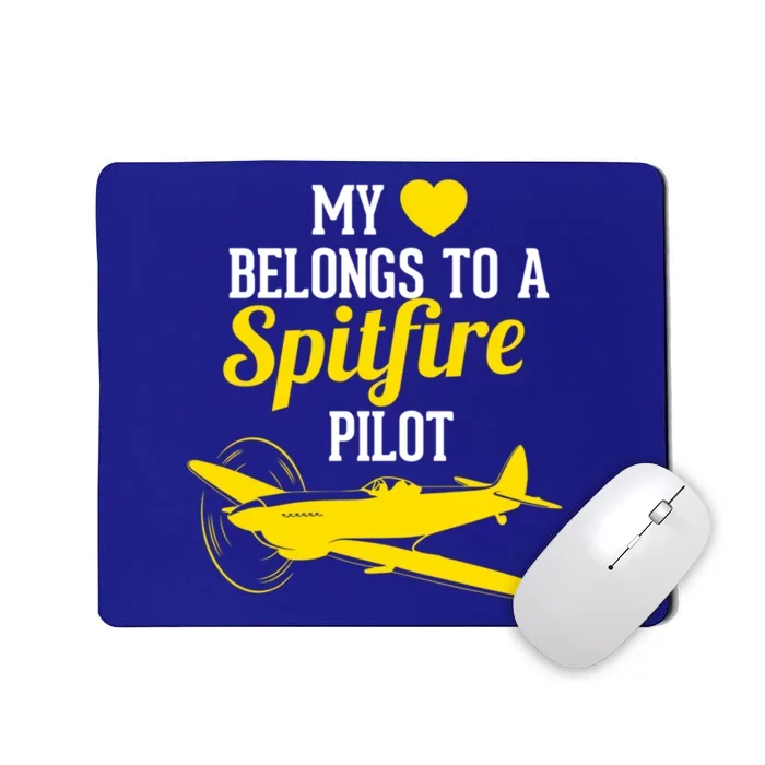 My Heart Belongs To A Spitfire Pilot For Pilot Wife Meaningful Gift Mousepad