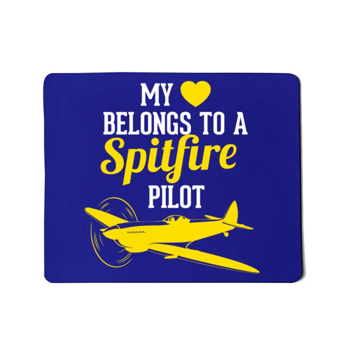 My Heart Belongs To A Spitfire Pilot For Pilot Wife Meaningful Gift Mousepad