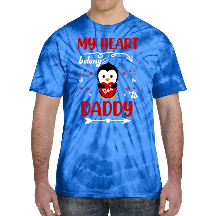 My Heart Belongs To Daddy Heart Valentines Day Gift Tie-Dye T-Shirt