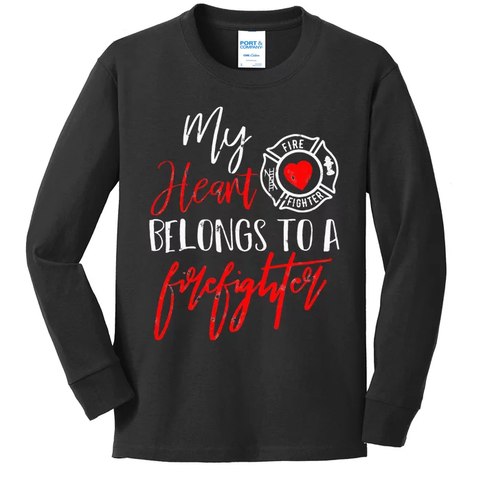 My Heart Belongs To A Firefighter gift for Wife Girlfriend Kids Long Sleeve Shirt