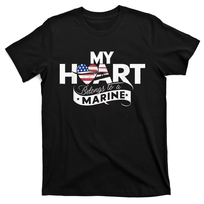 My Heart Belongs To A Marine T-Shirt