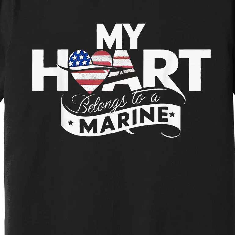 My Heart Belongs To A Marine Premium T-Shirt