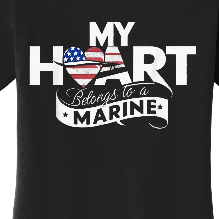 My Heart Belongs To A Marine Women's T-Shirt