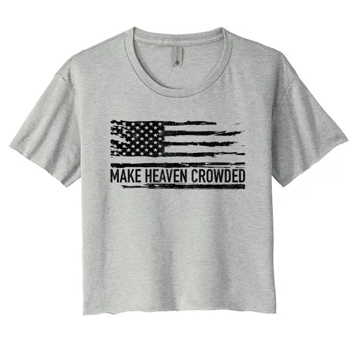 Make Heaven Crowded Faith Spiritual Cute Christian Vintage Cool Gift Women's Crop Top Tee