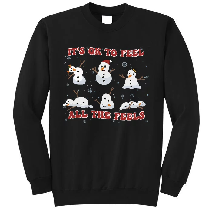 Mental Health Christmas Its Ok To Feel All The Feels Tall Sweatshirt