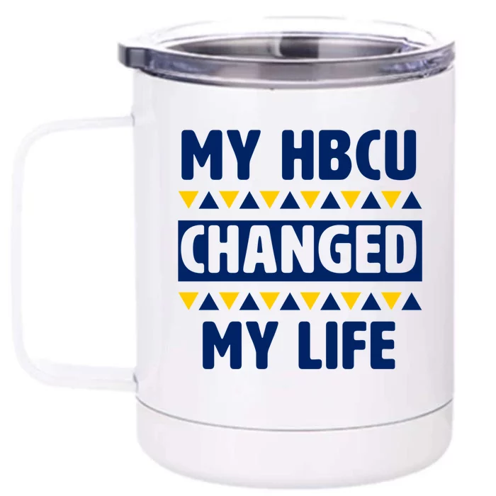 My Hbcu Changed My Life Historical Black College Alumni Gift Front & Back 12oz Stainless Steel Tumbler Cup