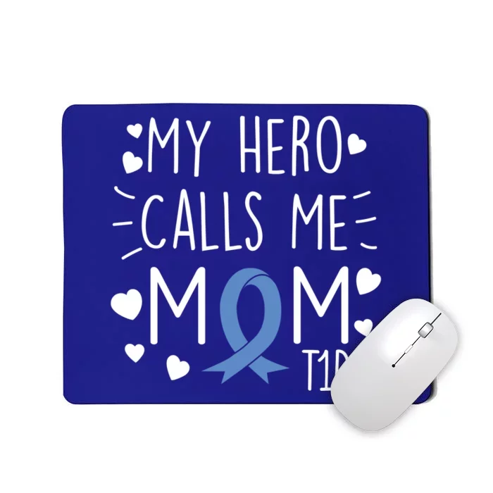 My Hero Calls Me Mom T1d Type1 Diabetes Meaningful Gift Mother Mousepad