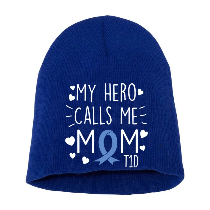 My Hero Calls Me Mom T1d Type1 Diabetes Meaningful Gift Mother Short Acrylic Beanie