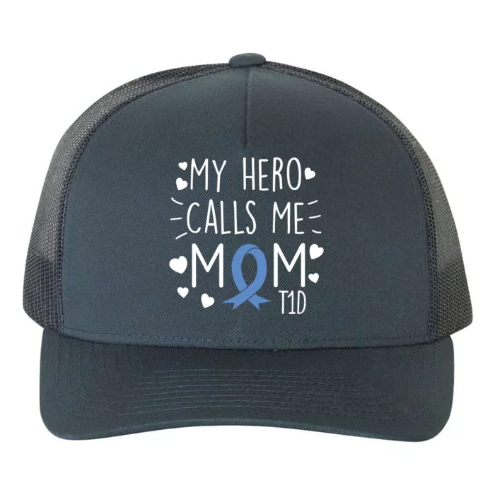 My Hero Calls Me Mom T1d Type1 Diabetes Meaningful Gift Mother Yupoong Adult 5-Panel Trucker Hat