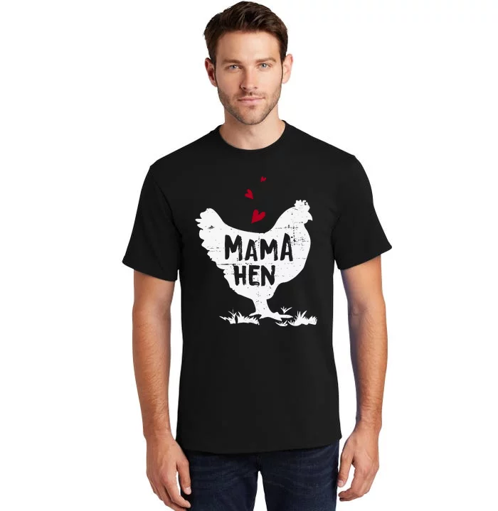 Mama Hen Chicken Funny Farmer Hen Chicken Mama Tall T-Shirt