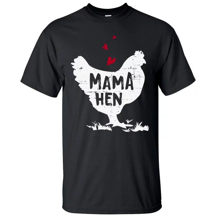 Mama Hen Chicken Funny Farmer Hen Chicken Mama Tall T-Shirt