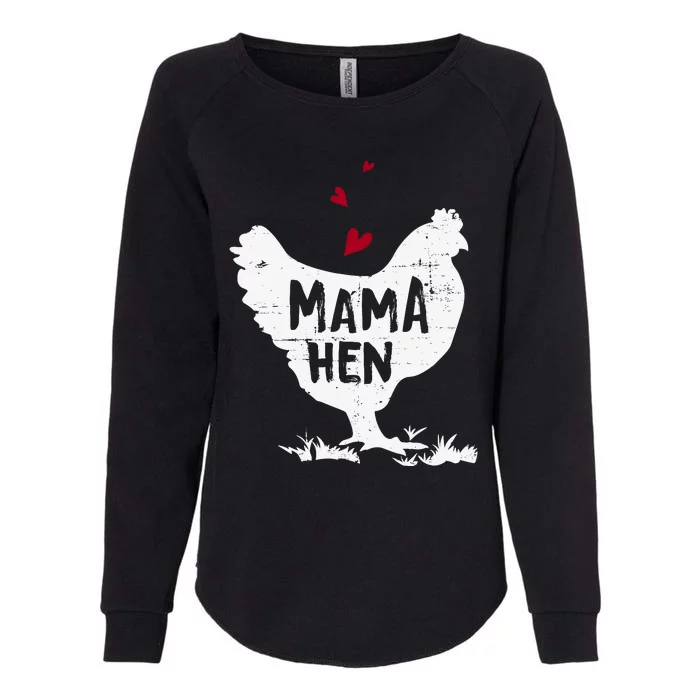 Mama Hen Chicken Funny Farmer Hen Chicken Mama Womens California Wash Sweatshirt