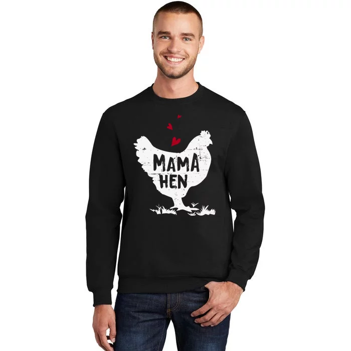 Mama Hen Chicken Funny Farmer Hen Chicken Mama Tall Sweatshirt