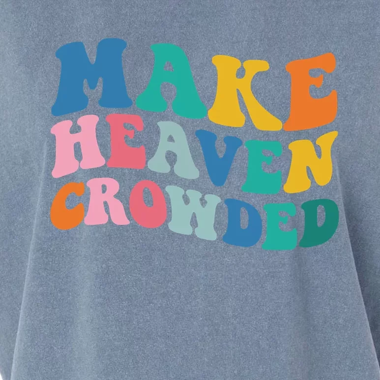 Make Heaven Crowded Bible Verse Garment-Dyed Women's Muscle Tee