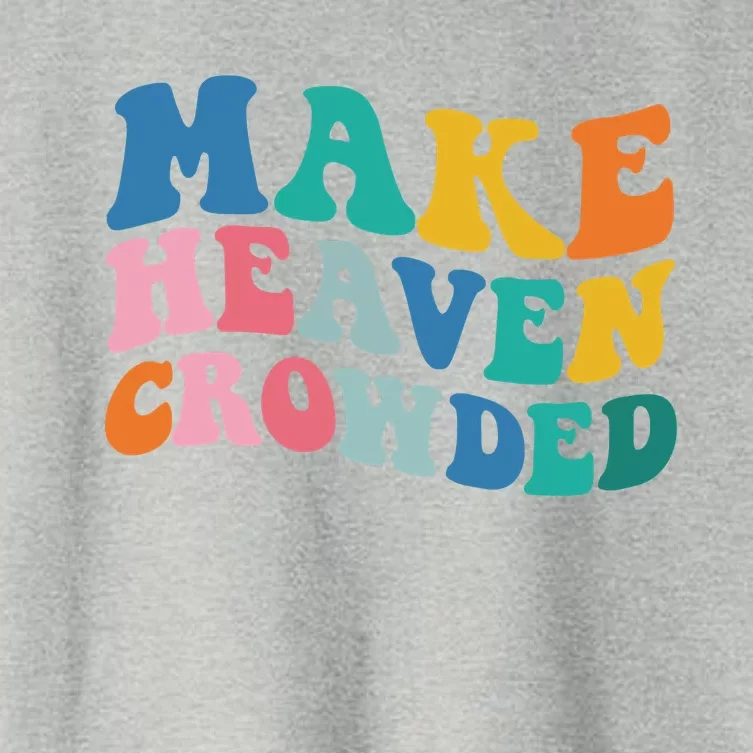 Make Heaven Crowded Bible Verse Women's Crop Top Tee