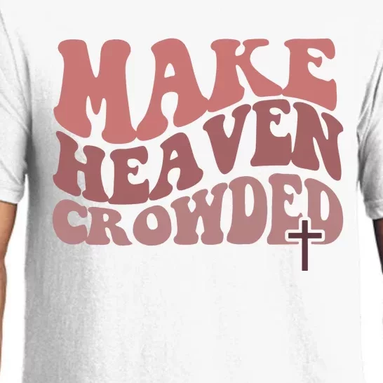 Make Heaven Crowded Christian Wavy Text Jesus Pajama Set