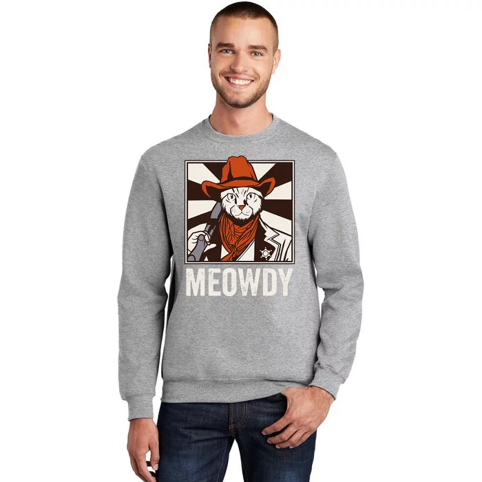 Meowdy Howdy Cat Kitten Country Western Yeehaw Tall Sweatshirt