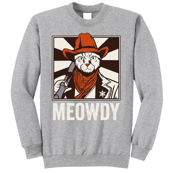 Meowdy Howdy Cat Kitten Country Western Yeehaw Tall Sweatshirt