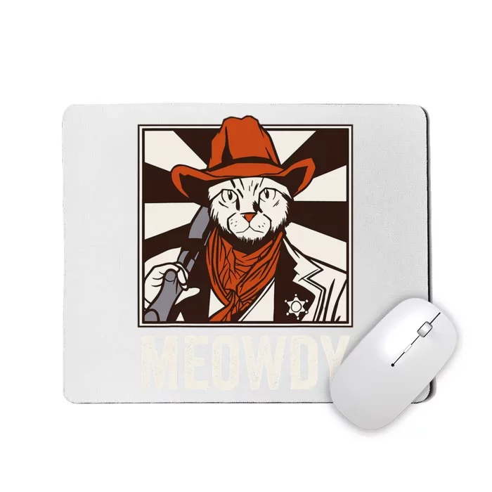 Meowdy Howdy Cat Kitten Country Western Yeehaw Mousepad