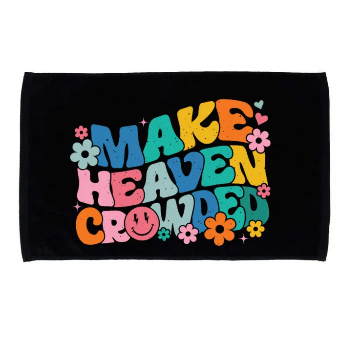 Make Heaven Crowded Bible Verse Aesthetic Colorful Microfiber Hand Towel