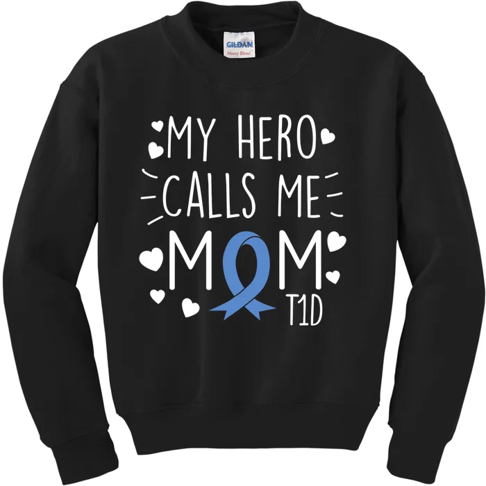 My Hero Calls Me Mom T1D Type1 Diabetes Shirt Mother Kids Sweatshirt