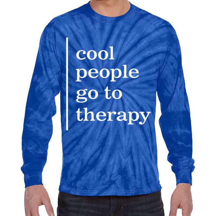 Mental Health Cool People Go To Therapy Awareness Therapist Gift Tie-Dye Long Sleeve Shirt