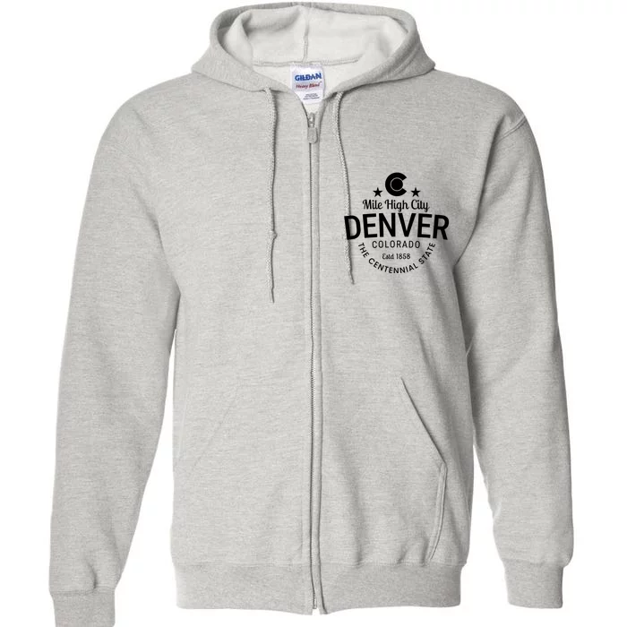 Mile High City Denver Colorado Centennial State Est 1858 Full Zip Hoodie