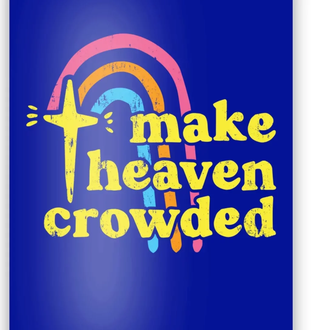 Make Heaven Crowded Cute Christian Missionary Pastor's Wife Meaningful Gift Poster