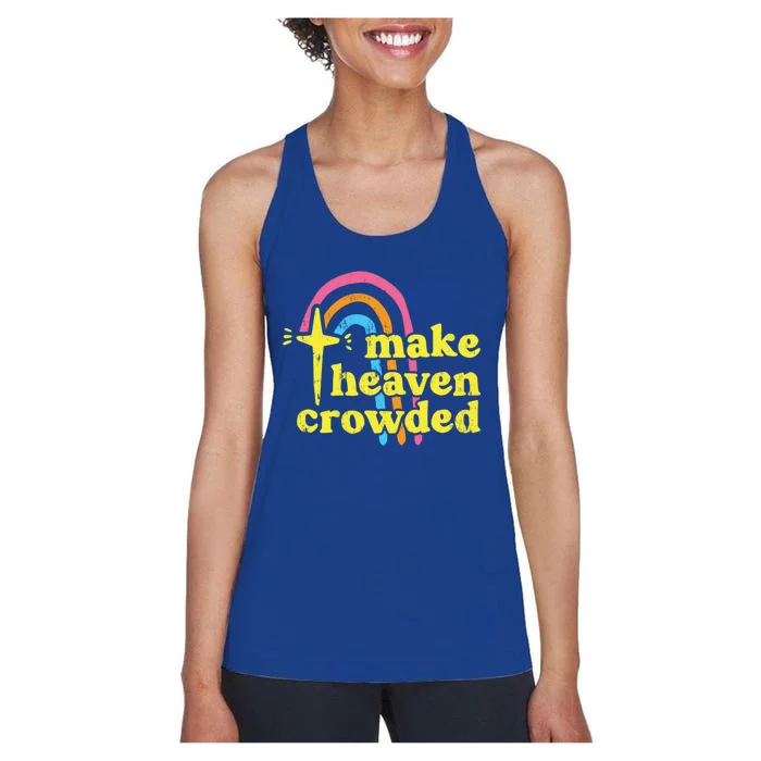 Make Heaven Crowded Cute Christian Missionary Pastor's Wife Meaningful Gift Women's Racerback Tank