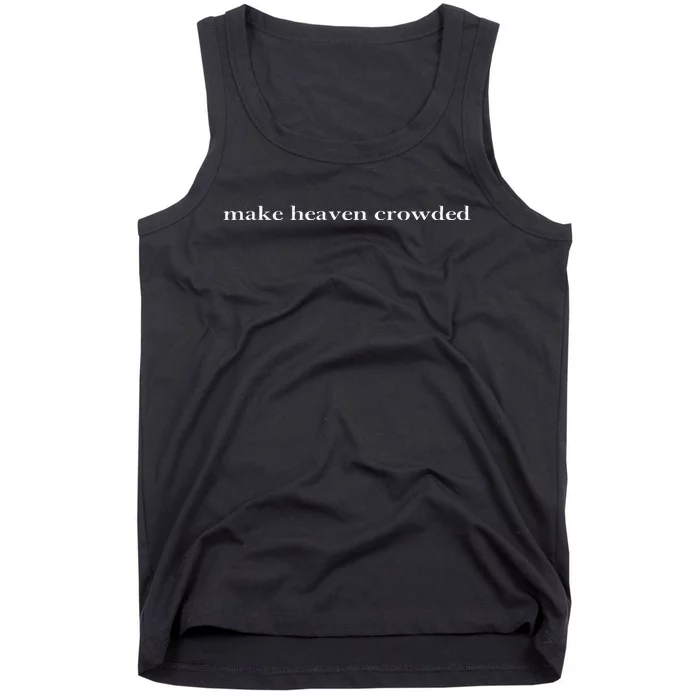 Make Heaven Crowded Christian Faith Bible Heaven Church Tank Top