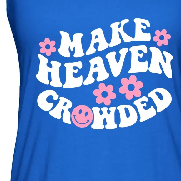 Make Heaven Crowded Christian Quote Saying Words Gift Ladies Essential Flowy Tank