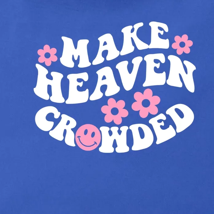 Make Heaven Crowded Christian Quote Saying Words Gift Zip Tote Bag