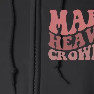 Make Heaven Crowded Christian Jesus Faith Make Heaven Crowded Full Zip Hoodie