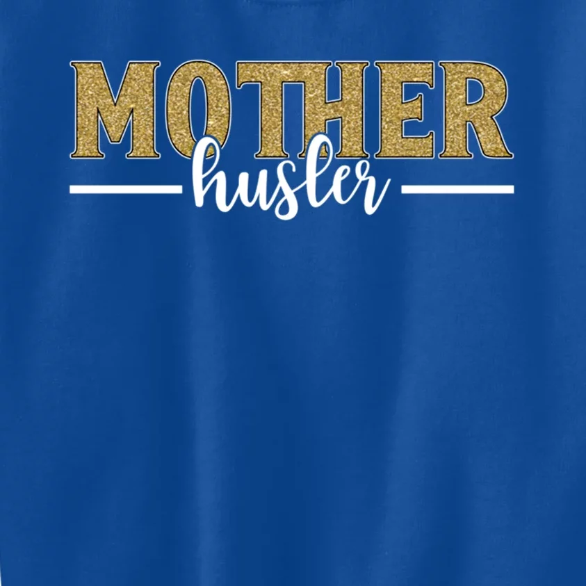 Mother Hustler Ceo Small Business Owner Best Mom Ever Great Gift Kids Sweatshirt