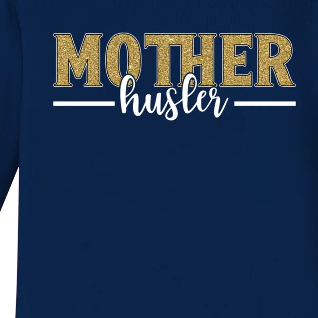 Mother Hustler Ceo Small Business Owner Best Mom Ever Great Gift Baby Long Sleeve Bodysuit