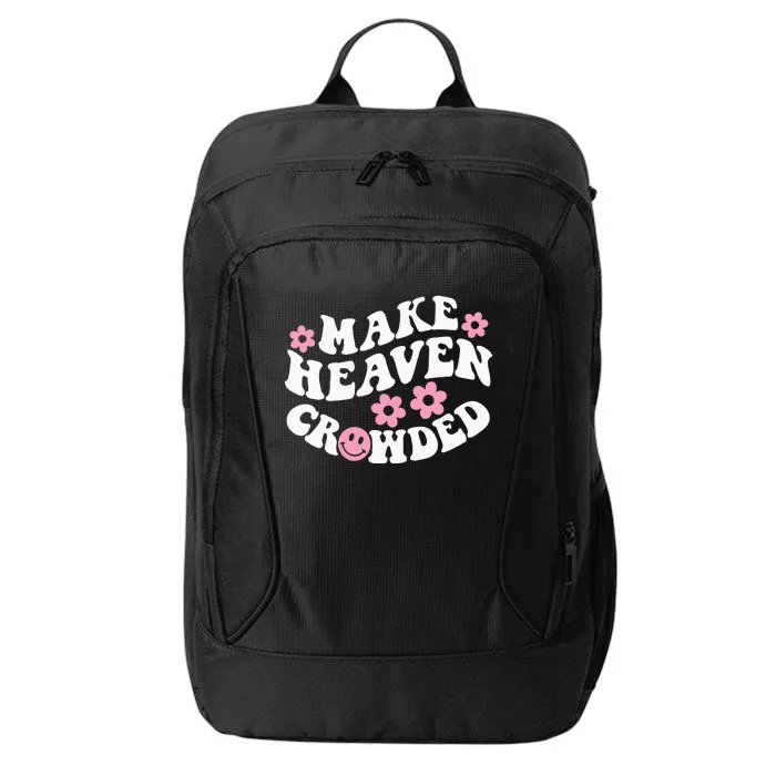 Make Heaven Crowded Christian Quote Saying Words On Back City Backpack