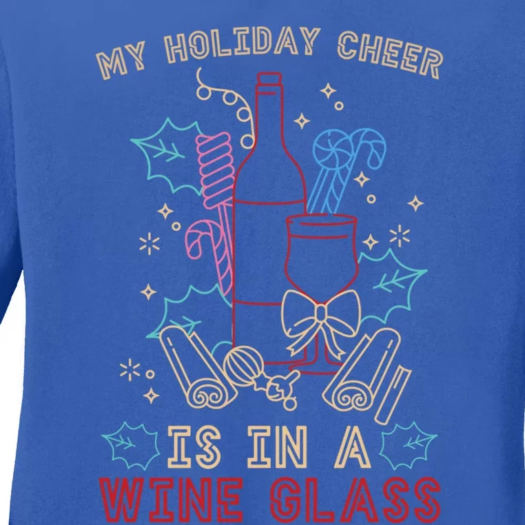 My Holiday Cheer Is In A Wine Glass Gift Funny Xmas Christmas Meaningful Gift Ladies Long Sleeve Shirt