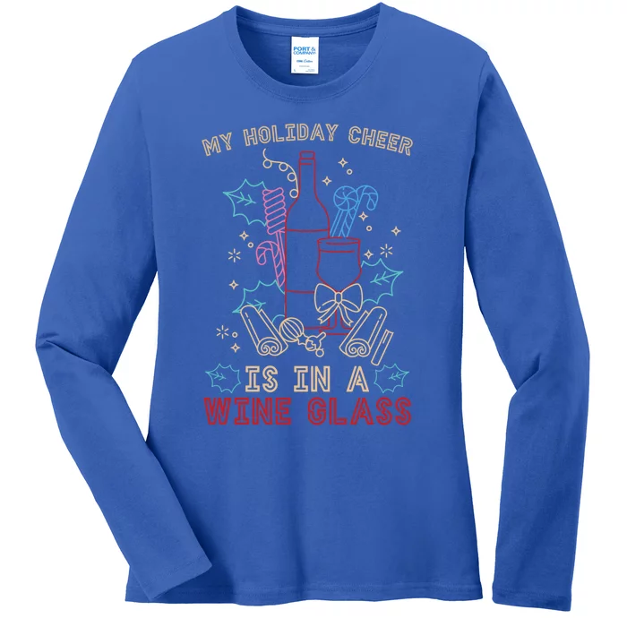 My Holiday Cheer Is In A Wine Glass Gift Funny Xmas Christmas Meaningful Gift Ladies Long Sleeve Shirt