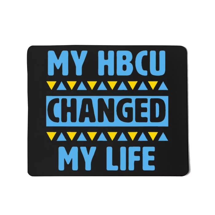 My HBCU Changed My Life Historical Black College Alumni Mousepad