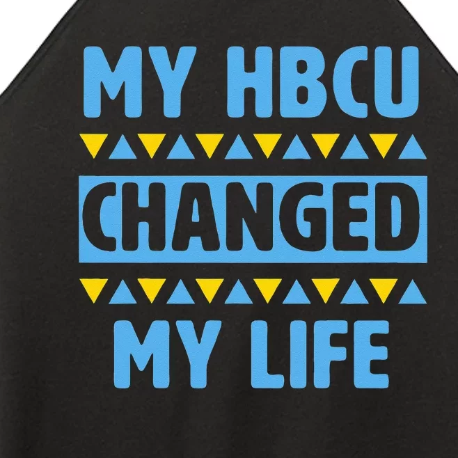 My HBCU Changed My Life Historical Black College Alumni Women’s Perfect Tri Rocker Tank