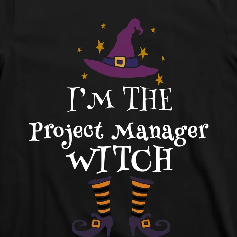 Matching Halloween Costume IM The Project Manager Witch T-Shirt