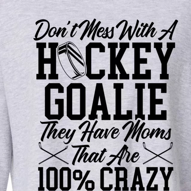 Mom Hockey Crazy Goalie Gift Cropped Pullover Crew