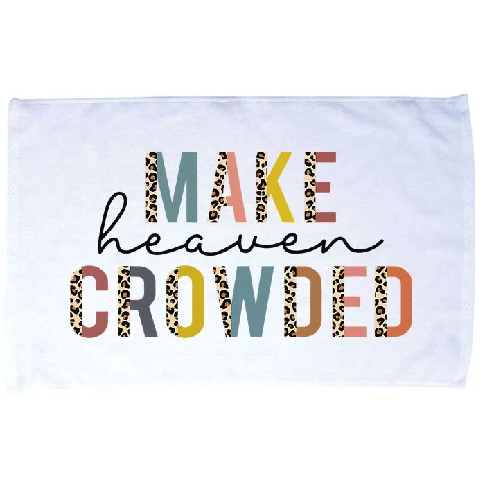 Make Heaven Crowded Jesus Religious Christian Leopard Microfiber Hand Towel