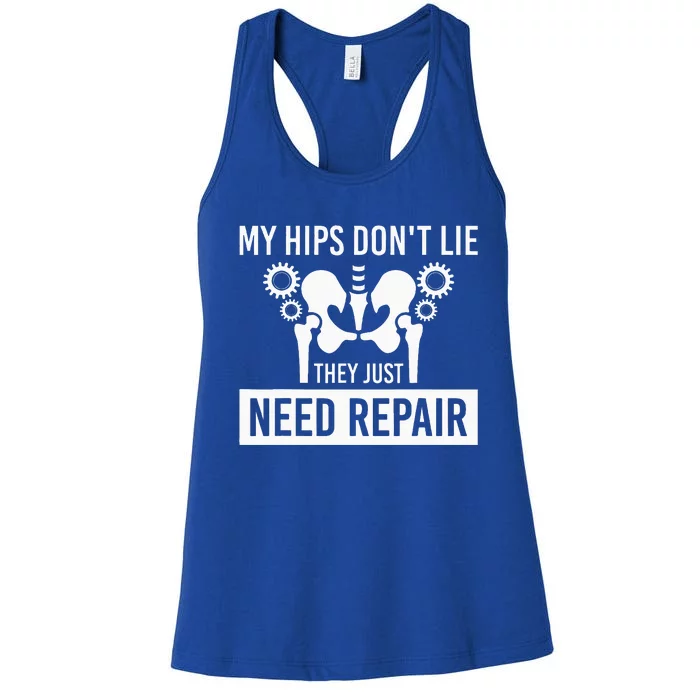 My Hips Dont Lie They Just Need Repair Women's Racerback Tank