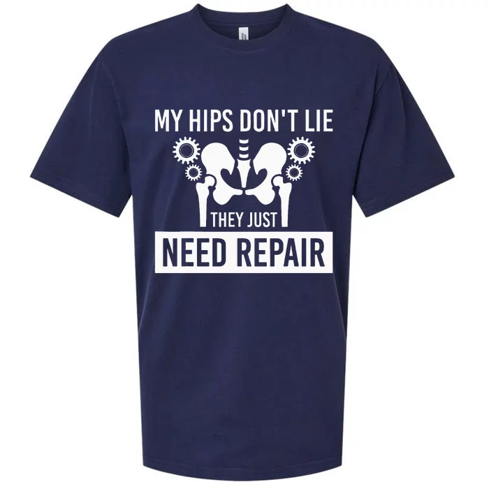 My Hips Dont Lie They Just Need Repair Sueded Cloud Jersey T-Shirt